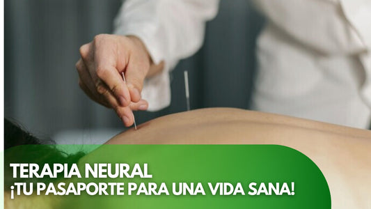 DESCUBRE LA TERAPIA NEURAL: TU PASAPORTE HACIA UNA VIDA SIN DOLOR