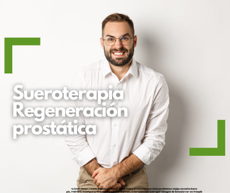 La Sueroterapia de Regeneración Prostática de ViveMax, una alternativa innovadora para tratar los problemas relacionados con la próstata y mejorar la calidad de vida.